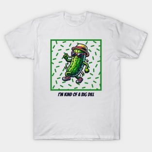 Pickle Big Dill T-Shirt